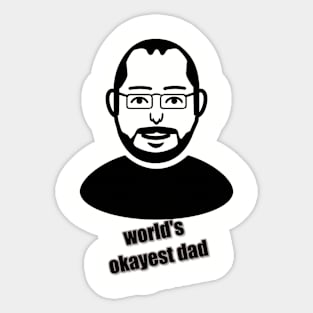 world's okayest dad Sticker